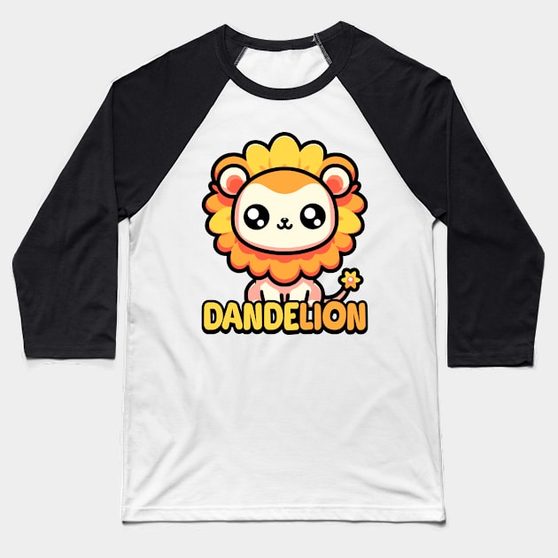 Dandelion! Cute Flower Lion Pun Baseball T-Shirt by Cute And Punny